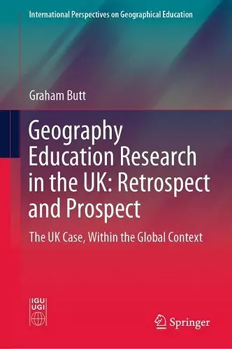 Geography Education Research in the UK: Retrospect and Prospect cover