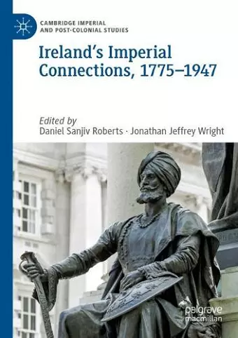 Ireland’s Imperial Connections, 1775–1947 cover