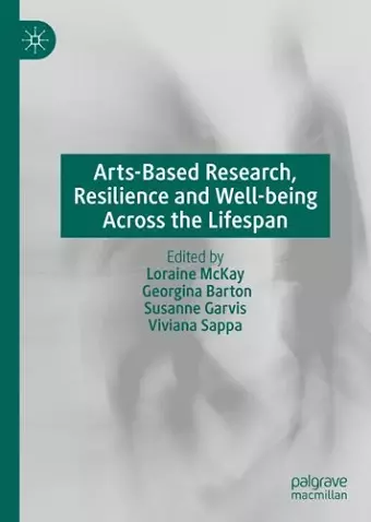 Arts-Based Research, Resilience and Well-being Across the Lifespan cover