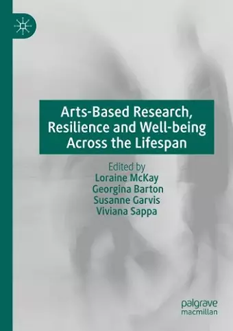 Arts-Based Research, Resilience and Well-being Across the Lifespan cover