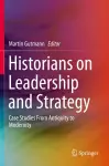 Historians on Leadership and Strategy cover