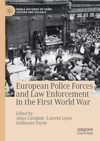 European Police Forces and Law Enforcement in the First World War cover