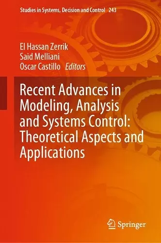 Recent Advances in Modeling, Analysis and Systems Control: Theoretical Aspects and Applications cover