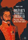 Bolívar’s Afterlife in the Americas cover