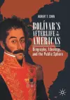 Bolívar’s Afterlife in the Americas cover