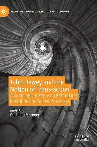John Dewey and the Notion of Trans-action cover