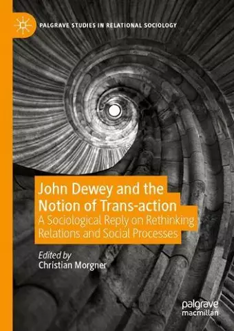 John Dewey and the Notion of Trans-action cover