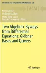 Two Algebraic Byways from Differential Equations: Gröbner Bases and Quivers cover