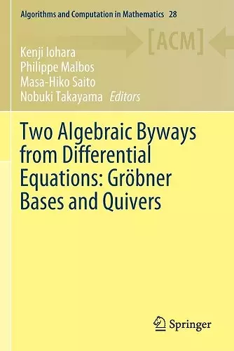 Two Algebraic Byways from Differential Equations: Gröbner Bases and Quivers cover