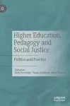 Higher Education, Pedagogy and Social Justice cover