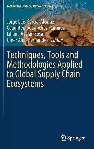 Techniques, Tools and Methodologies Applied to Global Supply Chain Ecosystems cover