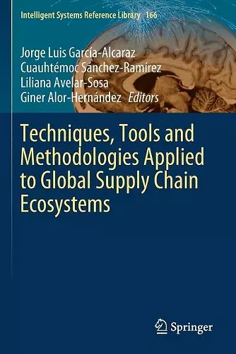 Techniques, Tools and Methodologies Applied to Global Supply Chain Ecosystems cover