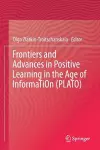 Frontiers and Advances in Positive Learning in the Age of InformaTiOn (PLATO) cover