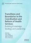 Transitions and Boundaries in the Coordination and Reform of Health Services cover