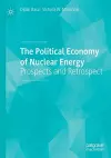 The Political Economy of Nuclear Energy cover