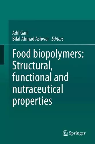 Food biopolymers: Structural, functional and nutraceutical properties cover