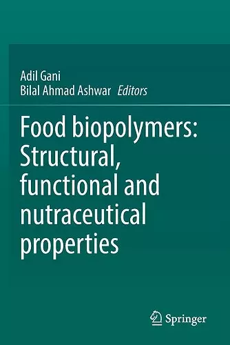 Food biopolymers: Structural, functional and nutraceutical properties cover