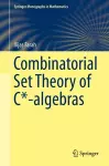 Combinatorial Set Theory of C*-algebras cover