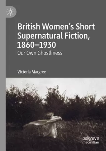 British Women’s Short Supernatural Fiction, 1860–1930 cover