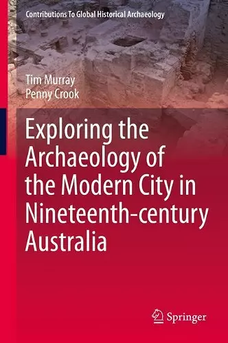 Exploring the Archaeology of the Modern City in Nineteenth-century Australia cover