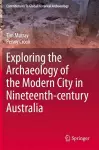 Exploring the Archaeology of the Modern City in Nineteenth-century Australia cover