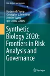 Synthetic Biology 2020: Frontiers in Risk Analysis and Governance cover