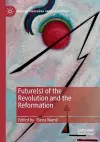 Future(s) of the Revolution and the Reformation cover