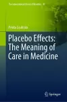 Placebo Effects: The Meaning of Care in Medicine cover