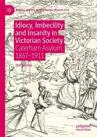 Idiocy, Imbecility and Insanity in Victorian Society cover