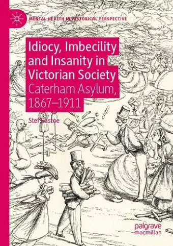 Idiocy, Imbecility and Insanity in Victorian Society cover