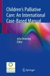 Children’s Palliative Care: An International Case-Based Manual cover