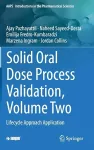 Solid Oral Dose Process Validation, Volume Two cover