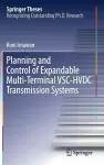 Planning and Control of Expandable Multi-Terminal VSC-HVDC Transmission Systems cover