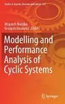 Modelling and Performance Analysis of Cyclic Systems cover