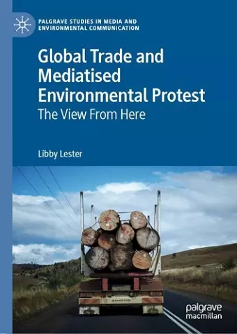 Global Trade and Mediatised Environmental Protest cover