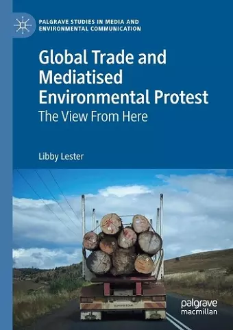 Global Trade and Mediatised Environmental Protest cover
