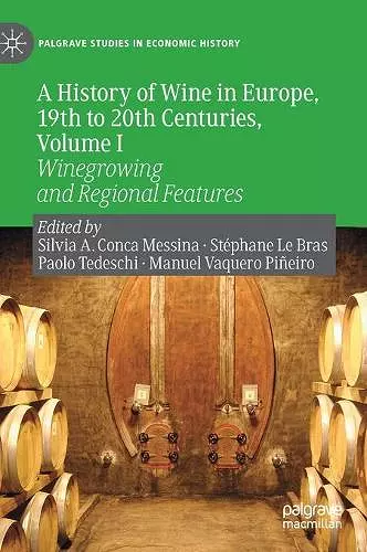 A History of Wine in Europe, 19th to 20th Centuries, Volume I cover