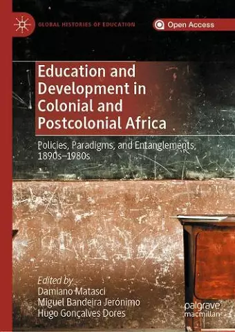Education and Development in Colonial and Postcolonial Africa cover