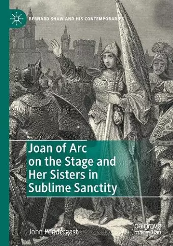 Joan of Arc on the Stage and Her Sisters in Sublime Sanctity cover