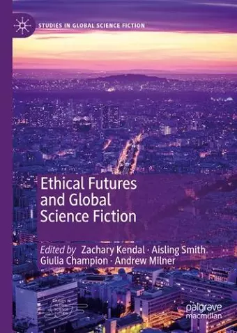 Ethical Futures and Global Science Fiction cover
