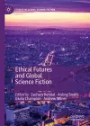 Ethical Futures and Global Science Fiction cover