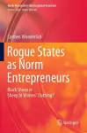 Rogue States as Norm Entrepreneurs cover