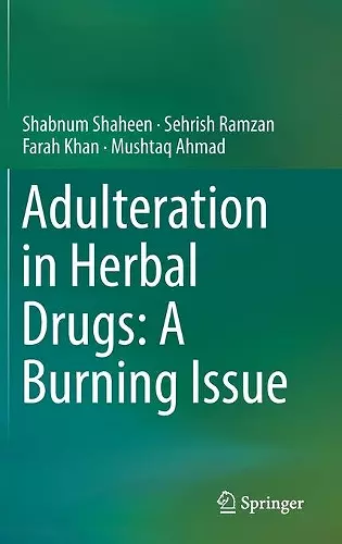 Adulteration in Herbal Drugs: A Burning Issue cover