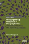Managing Startup Enterprises in Emerging Markets cover