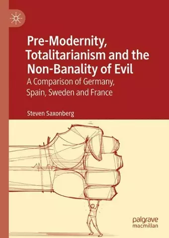 Pre-Modernity, Totalitarianism and the Non-Banality of Evil cover