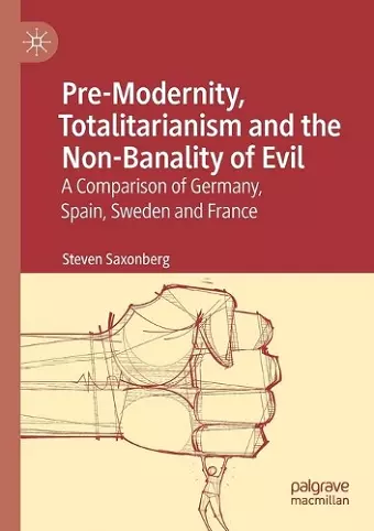 Pre-Modernity, Totalitarianism and the Non-Banality of Evil cover