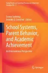 School Systems, Parent Behavior, and Academic Achievement cover