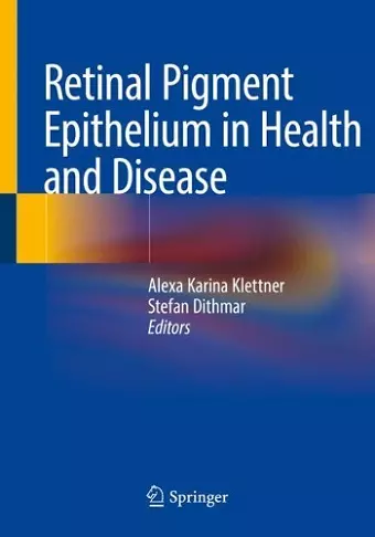 Retinal Pigment Epithelium in Health and Disease cover