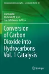 Conversion of Carbon Dioxide into Hydrocarbons Vol. 1 Catalysis cover