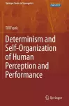 Determinism and Self-Organization of Human Perception and Performance cover